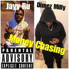 Jayy Ru X Dimez Milly - Money Chasing