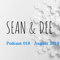 Sean & Dee - Podcast 018 Agosto 2019 - Free Download