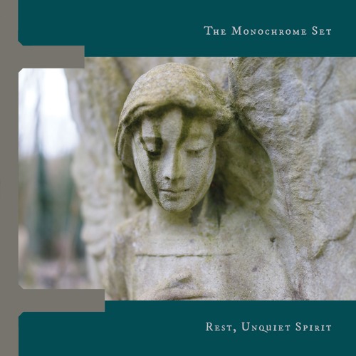 Stream The Monochrome Set - "Rest, Unquiet Spirit" by Tapete Records |  Listen online for free on SoundCloud