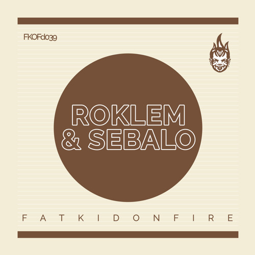 Roklem & Sebalo x FatKidOnFire mix