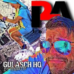 Gulasch HeadQuarter: DJ - Tourette