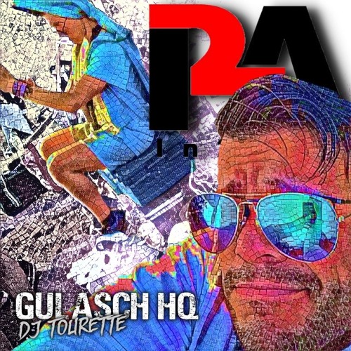 Gulasch HeadQuarter: DJ - Tourette