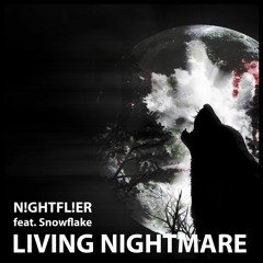 Living Nightmare (ft. snowflake)