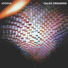 Calais Dreaming