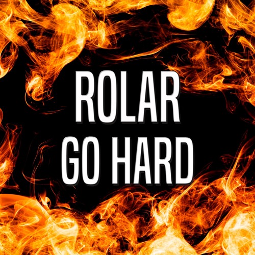 Rolar - Go Hard (EN VENTA)
