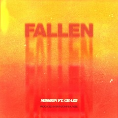 Mission - Fallen ft. Chazz