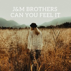 J&M Brothers  - Can You Feel It