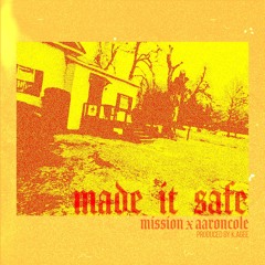 Mission - Made It Safe ft. Aaron Cole