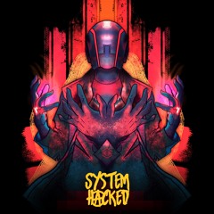 SYSTEM HACKED | Album Sample (OUT NOW)