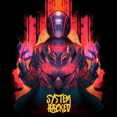 SYSTEM HACKED | Album Sample (OUT NOW)