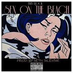 SEX ON THE BEACH(PROD. BY SETH SILENSIR)