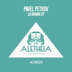 Pavel Petrov - La Bamba (Original mix)