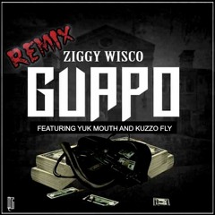 Ziggy Wisco X Guapo Remix Ft Kuzzo Fly & Yukmouth