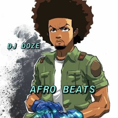 DJ DOZE MIX AFRO BEATS 2019