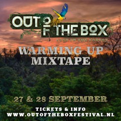 OUT OF THE BOX FESTIVAL Warming Up Mixtape 2019