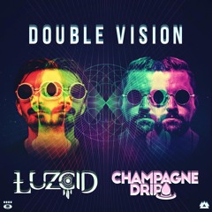 LUZCID, Champagne Drip - Double Vision