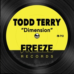 Todd Terry  - Dimension (Edit)