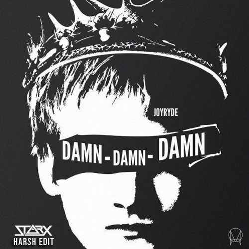 JOYRYDE - DAMN ft. FREDDIE GIBBS (STARX Harsh Edit)*FREE DOWNLOAD*