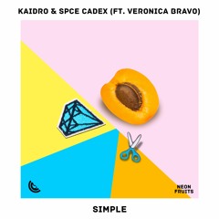 Kaidro & Spce Cadex - Simple (ft. Veronica Bravo)