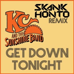 KC and the Sunshine Band - Get Down Tonight (Skank Honto Remix) [FREE DOWNLOAD]