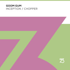 Goom Gum - Chopper (Extended Mix)