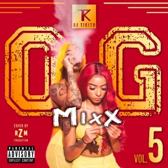 OG MIXx VOL 5 BY TIKITO. 2k19