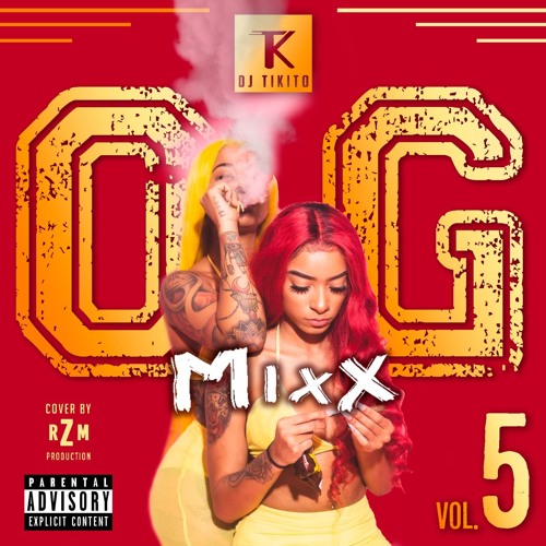 OG MIXx VOL 5 BY TIKITO. 2k19