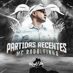 Mc Rodolfinho - Partidas Recentes