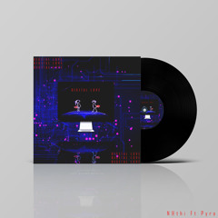 Digital Love (ft. Pyro)