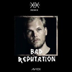 Avicii - Bad Reputation (LRSN Tribute Remix)