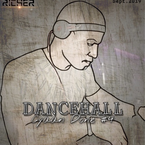 Dancehall {Cyaan Done #4} sept.2019