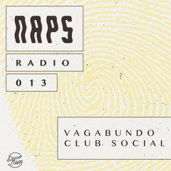 Naps Radio 013: Vagabundo Club Social