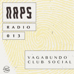 Naps Radio 013: Vagabundo Club Social