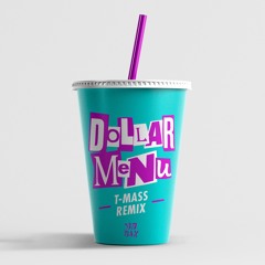 Two Friends ft. Dani Poppitt - Dollar Menu  [T-Mass Remix]