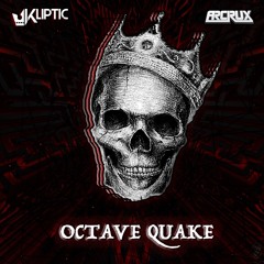 KLIPTIC & ARCRUX - Octave Quake