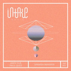 Paul Quzz & Andy Cue - Spanish Whisper (Original Mix)