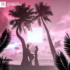 Two Sick Friends & McRei - Solo Conmigo (ft. Diego Acevedo & Maria Bayer)