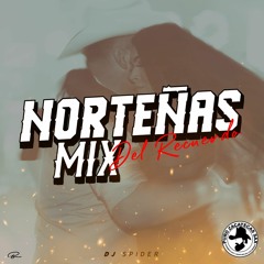 ''Norteñas Mix Del Recuerdo'' 118bpm (Dj spider Pzs ) Hecho en el 2019