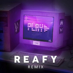 Alan Walker, K-391, Tungevaag, Mangoo - PLAY (Reafy Remix)