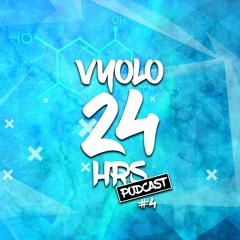 VYOLO 24HRS PODCAST #4