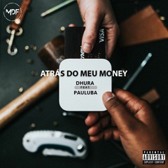 MEU MONEY (feat Pauluba Kwazawa)