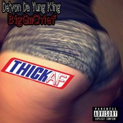 De'von Da Yung King Feat. BigGmChief - Thick AF