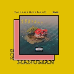 AND THATS ALRIGHT ( i wrote this). SOY HANUMAN prod. Lorenz&Urbach