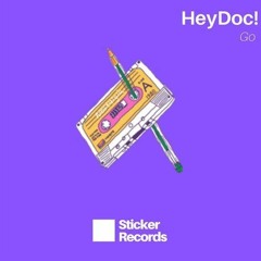 STKR027 // HeyDoc! - GO OUT NOW***