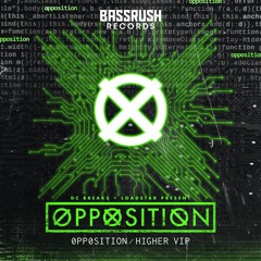 Opposition - Higher (feat. Doktor) (VIP)