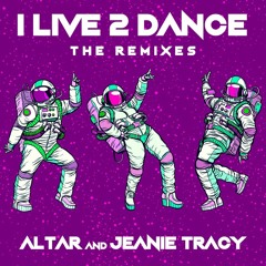 Altar & Jeanie Tracy - I Live 2 Dance (Dario Xavier Remix)*FREE DOWNLOAD*