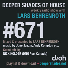 DSOH #671 Deeper Shades Of House w/ guest mix by NICK HOLDER