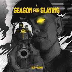 GLD & GAWM - A SEASON FOR SLAYING