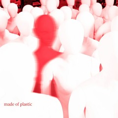 made of plastic (prod. gloom + teddyc)