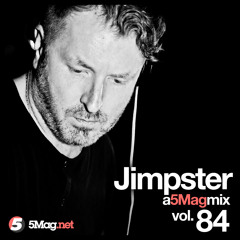 Jimpster - A 5 Mag Mix 84